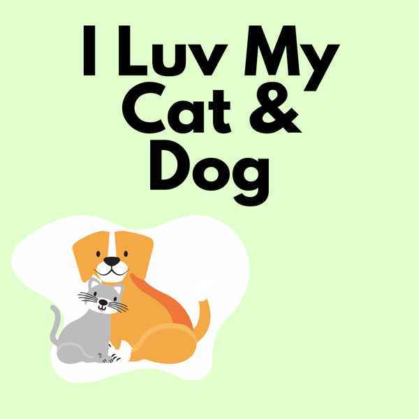 I Luv My Cat & Dog